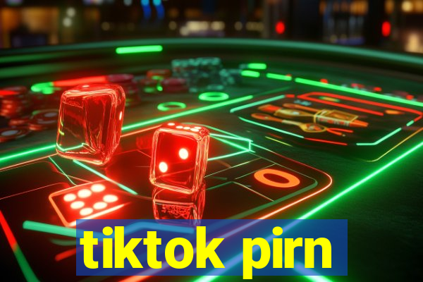 tiktok pirn