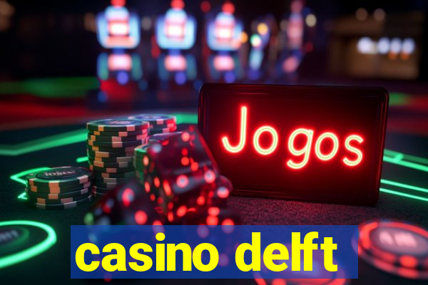 casino delft