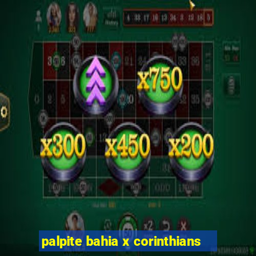 palpite bahia x corinthians