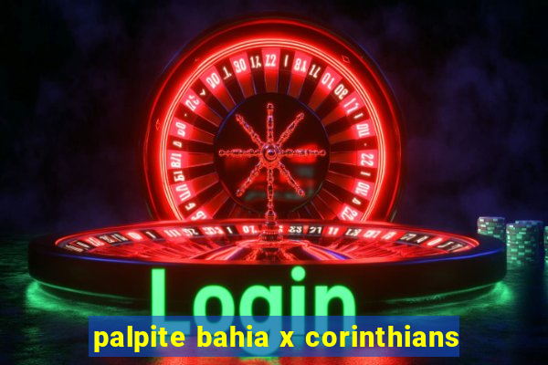 palpite bahia x corinthians