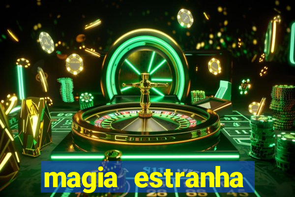 magia estranha filme completo dublado download