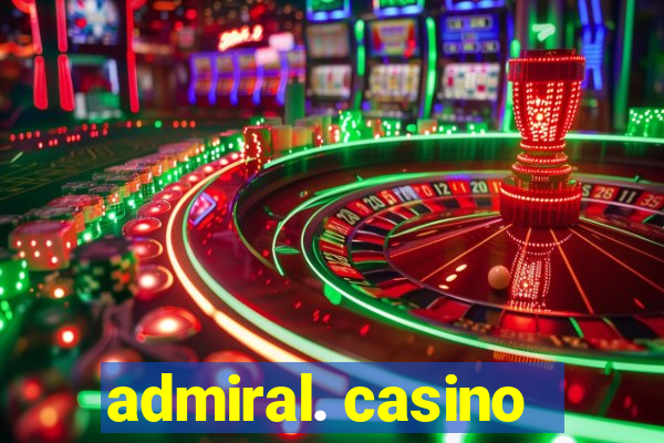 admiral. casino