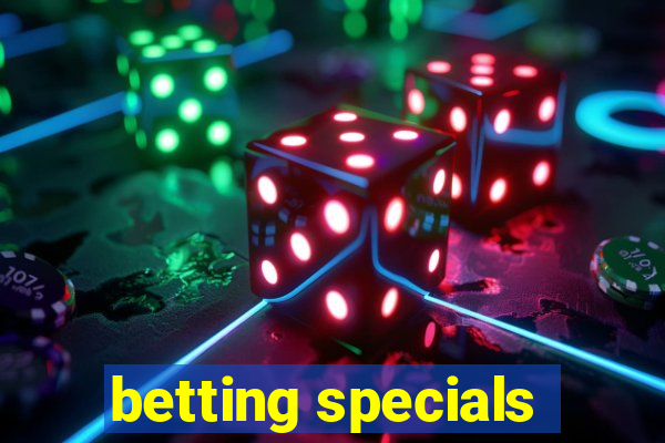 betting specials