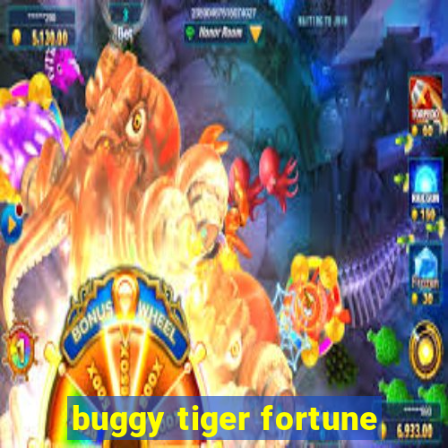 buggy tiger fortune