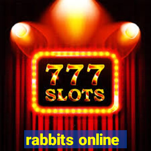 rabbits online