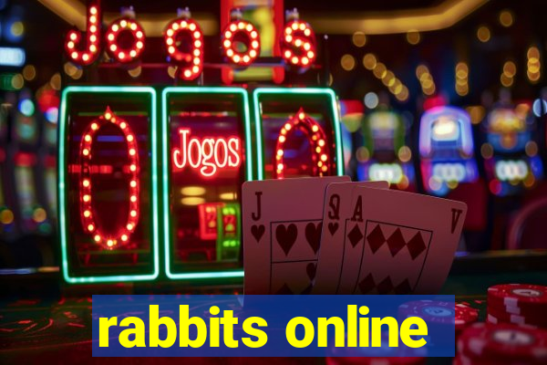 rabbits online