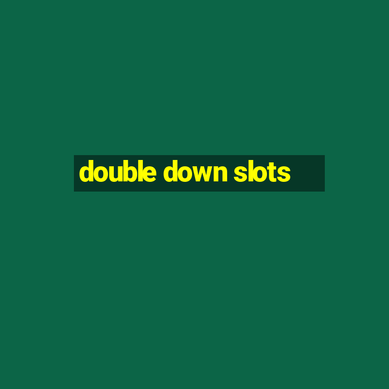 double down slots