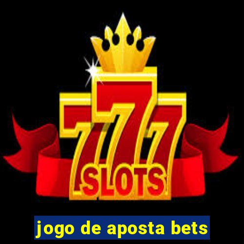 jogo de aposta bets