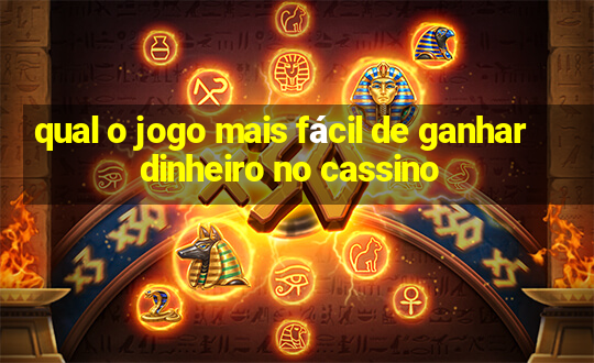 qual o jogo mais fácil de ganhar dinheiro no cassino