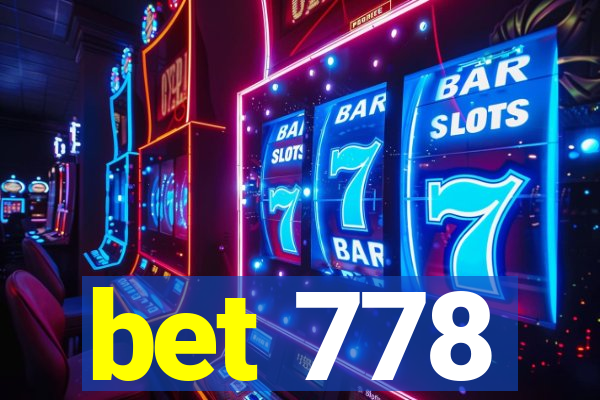 bet 778