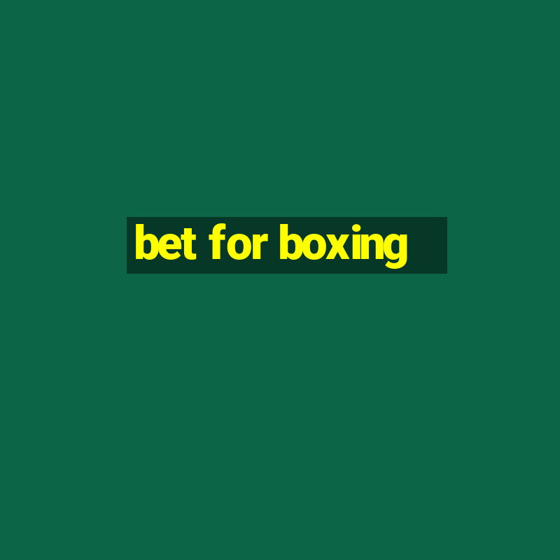 bet for boxing