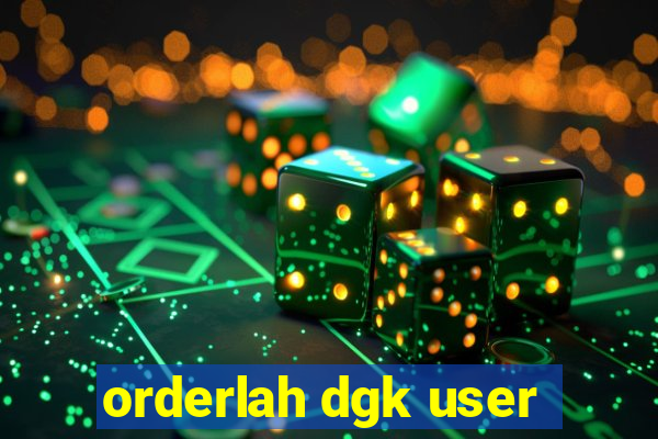 orderlah dgk user