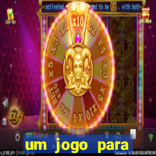 um jogo para ganhar dinheiro