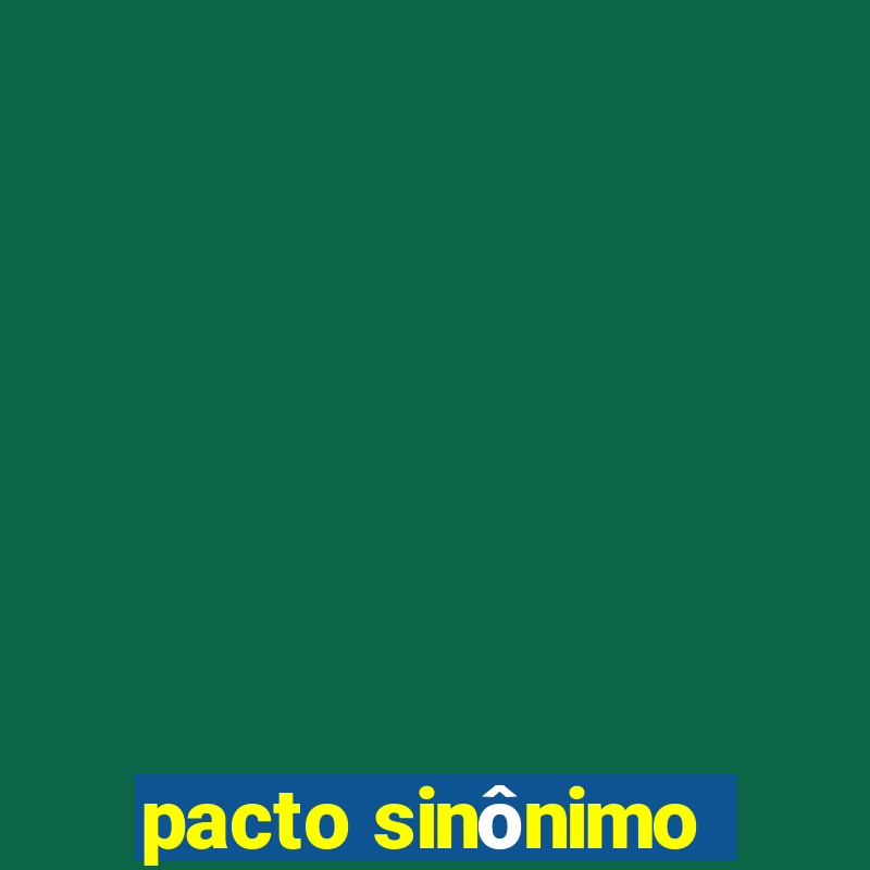 pacto sinônimo