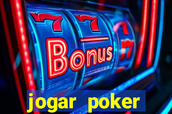 jogar poker dinheiro real