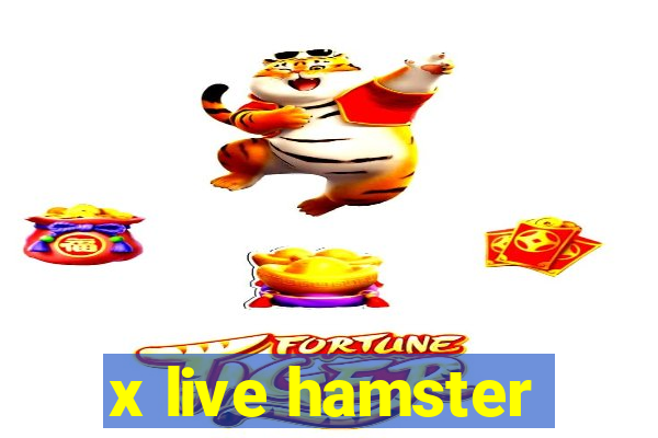 x live hamster