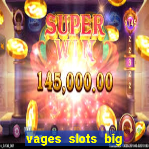 vages slots big win casino