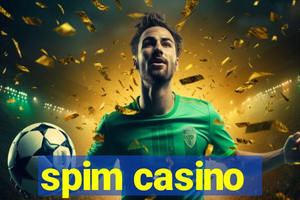 spim casino