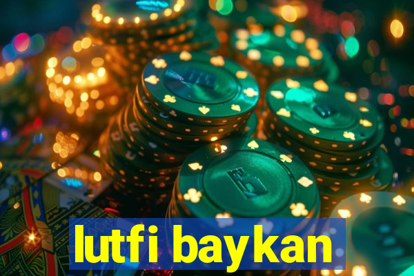 lutfi baykan