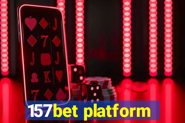 157bet platform