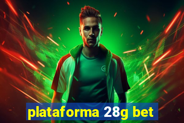 plataforma 28g bet