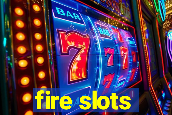 fire slots