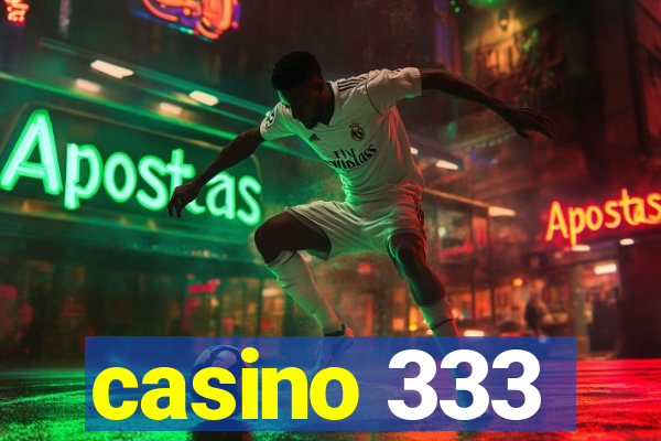 casino 333