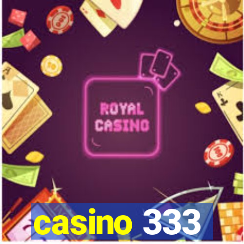 casino 333