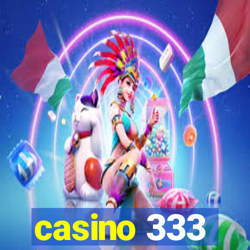 casino 333