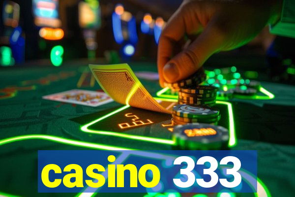 casino 333