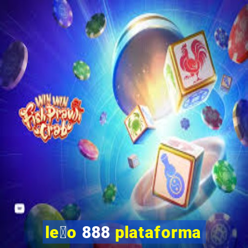 le茫o 888 plataforma