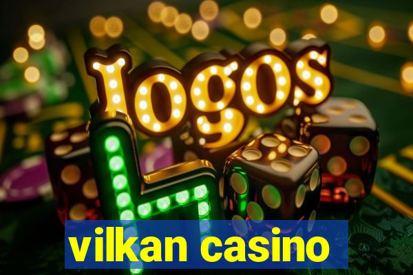 vilkan casino