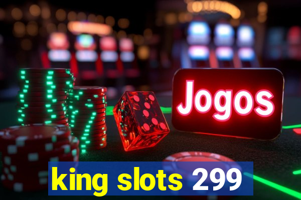 king slots 299