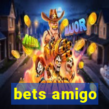 bets amigo