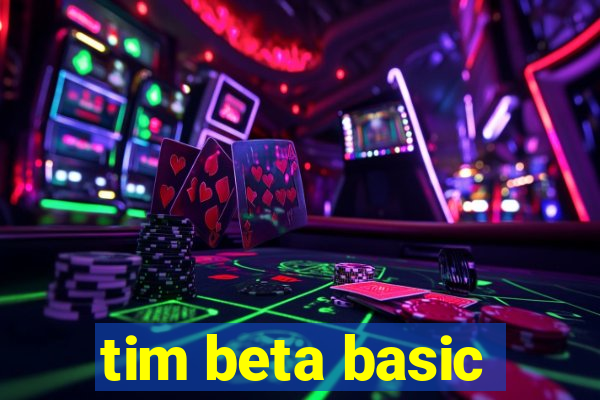 tim beta basic