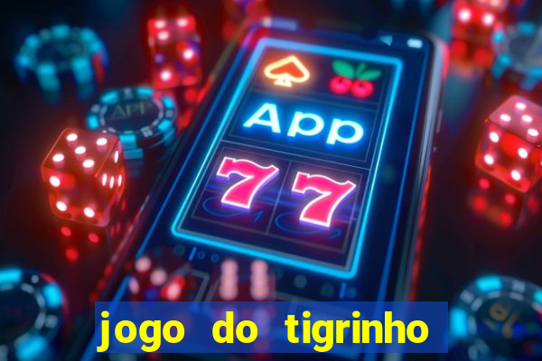 jogo do tigrinho falso para brincar