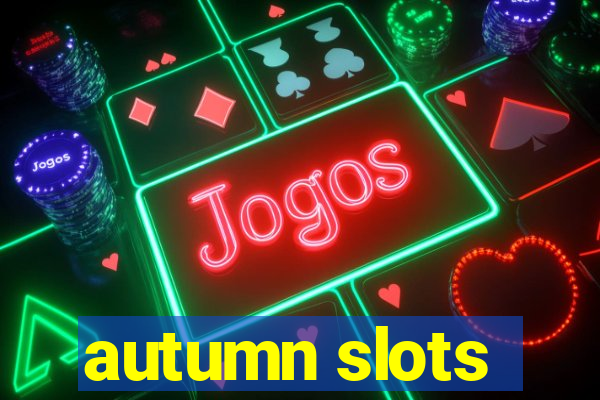 autumn slots