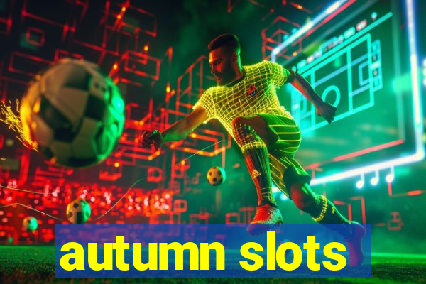 autumn slots