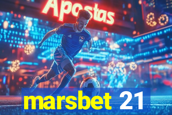 marsbet 21