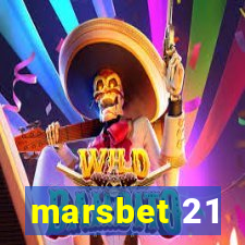 marsbet 21