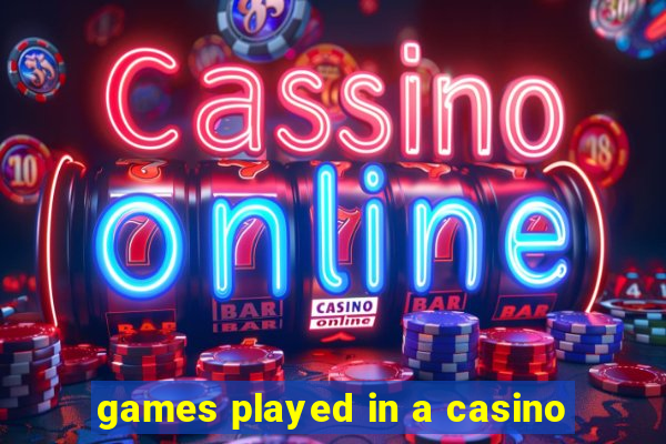 games played in a casino