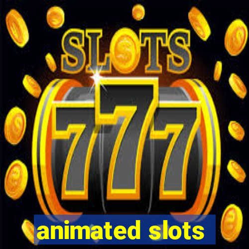 animated slots