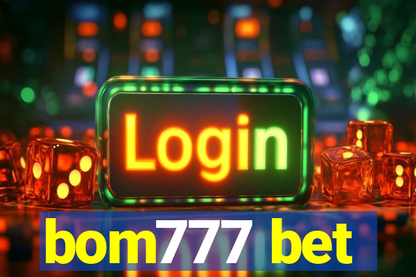 bom777 bet