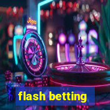 flash betting