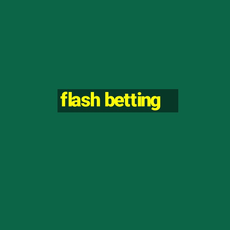 flash betting