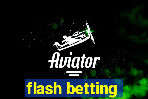 flash betting