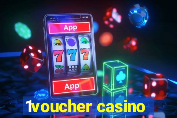 1voucher casino