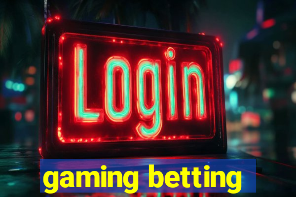 gaming betting