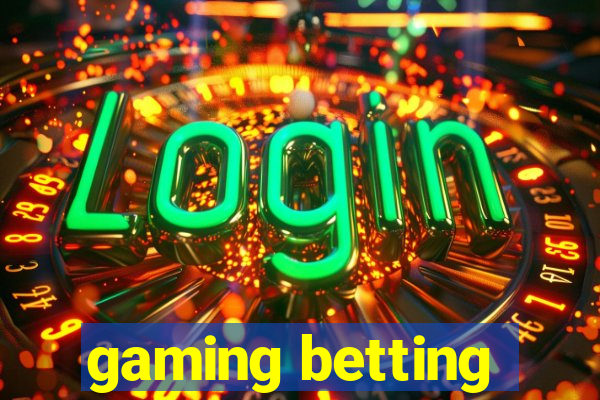 gaming betting