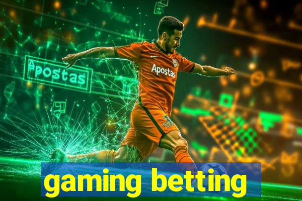 gaming betting